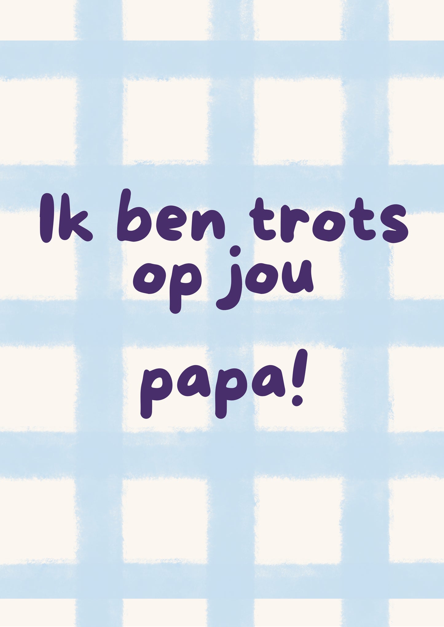 Wenskaart - ik ben trots op jou papa